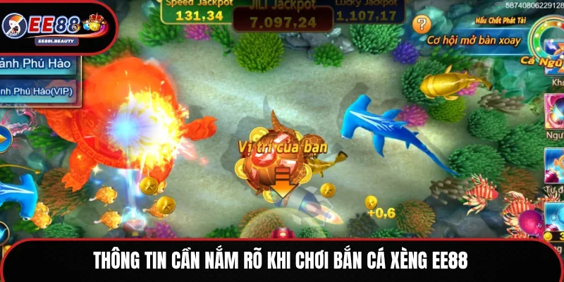 Thông tin cần nắm rõ khi chơi bắn cá xèng EE88