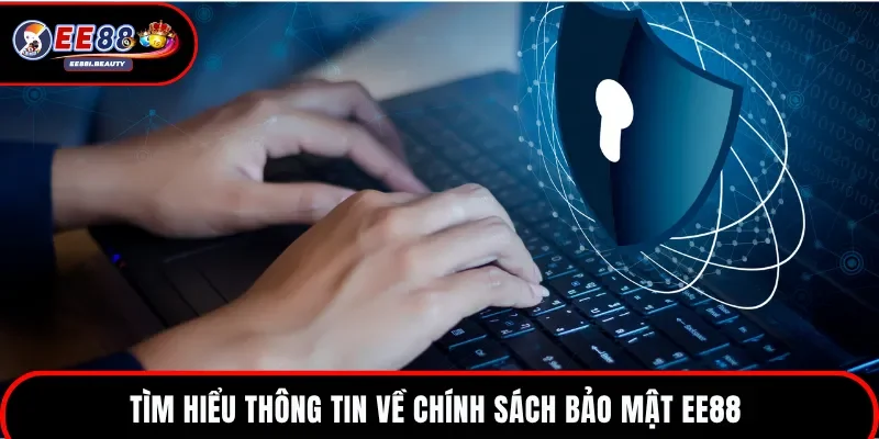 Chia sẻ thông tin về chính sách bảo mật EE88