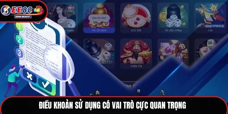 Điều khoản sử dụng có vai trò cực quan trọng