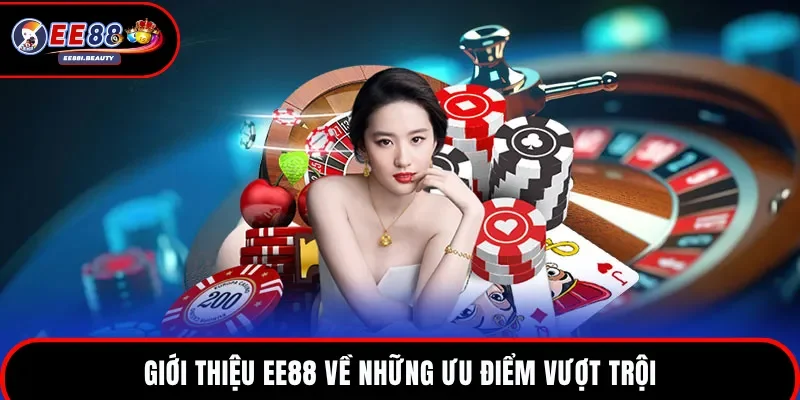 Những điểm mạnh tại nhà cái EE88