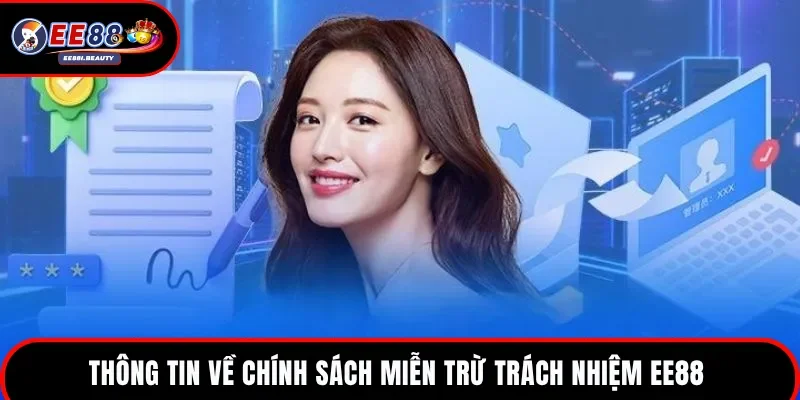 Miễn trừ trách nhiệm EE88 là gì?