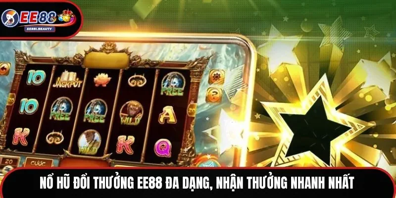 Nổ hũ đổi thưởng EE88
