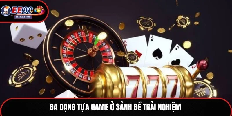 Đa dạng tựa game ở sảnh để trải nghiệm