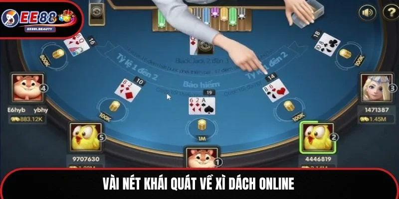 Vài nét khái quát về Xì Dách online